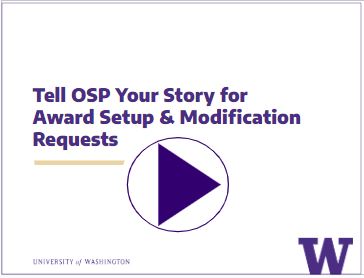 play button below title slide with text reading:Tell OSP your Award Setup and Modification Request story